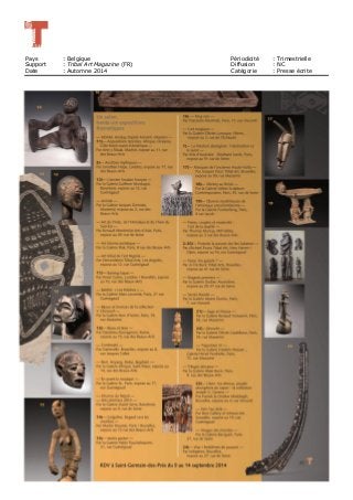 Pays : Belgique Périodicité : Trimestrielle
Support : Tribal Art Magazine (FR) Diffusion : NC
Date : Automne 2014 Catégorie : Presse écrite
 