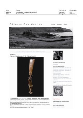 Pays : France Périodicité : En continu
Support : Détoursdesmondes.typepad.com Diffusion : NC
Date : 23 mai 2014 Catégorie : Internet
 