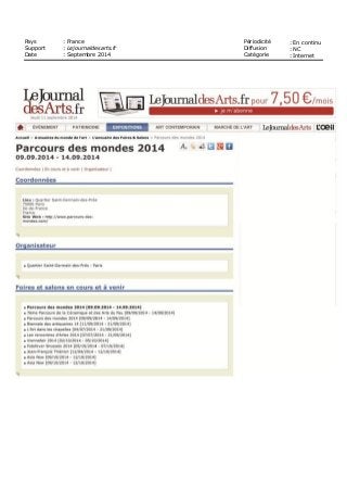 Pays
Support
Date
: France
: Lejournaldesarts.fr
: Septembre 2014
Périodicité
Diffusion
Catégorie
: En continu
: NC
: Internet
 