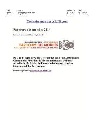 Pays : France Périodicité : NC
Support : Connaissancedesarts.com Diffusion : En continu
Date : 11 juillet 2014 Catégorie : Internet
 