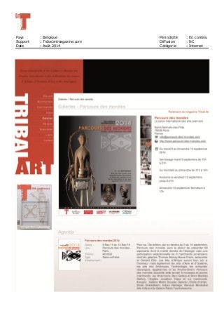 Pays : Belgique Périodicité : En continu
Support : Tribalartmagazine.com Diffusion : NC
Date : Août 2014 Catégorie : Internet
 