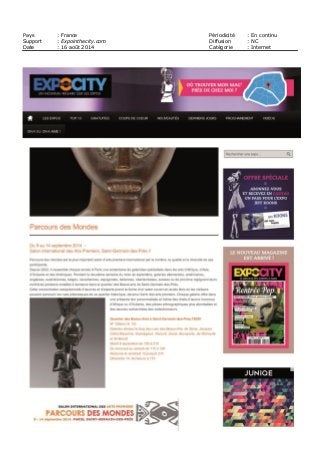Pays : France Périodicité : En continu
Support : Expointhecity.com Diffusion : NC
Date : 16 août 2014 Catégorie : Internet
 