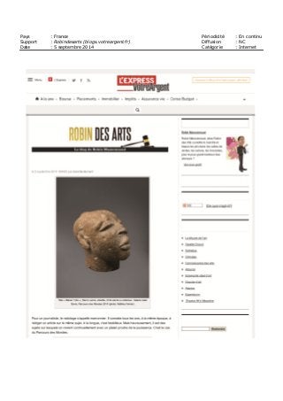 Pays : France Périodicité : En continu
Support : Robindesarts (blogs.votreargent.fr) Diffusion : NC
Date : 5 septembre 2014 Catégorie : Internet
 
