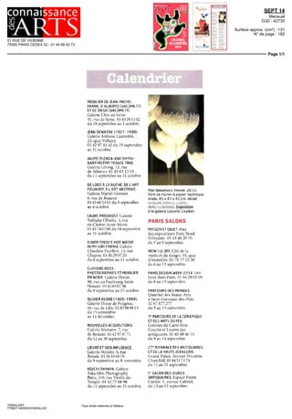 1 BIS AVENUE DE LA REPUBLIQUE
75011 PARIS - 01 49 29 32 00
SEPT 14
Mensuel
OJD : 69165
Surface approx. (cm²) : 159
Visualiser l'article
Page 1/1
A675E5C352B0DA0C62E54A64C100D55F2703E01DC1D74983B9C1610
TRIBALART
5475211400508/GFD/OTO/2
Tous droits réservés à l'éditeur
ART ACTUALITES
SALONS
LILLE (59)
6-7 septembre. La braderie de Lille, c'est 24 heures non-stop de brocante dans les rues du centre-ville.
Entréelibre.
PARIS (Vile )
9-14 septembre. Le Parcours des mondes, salon international des arts premiers, s'installe dans les galeries
spécialisées de Saint-Germam-des-Prés. Entrée libre.
PARIS (Ville )
11-21 septembre.
Pour la 27e édition de la Biennale des antiquaires, 81 exposants de renommée internationale dévoilent leurs
trésors sous la verrière du Grand Palais.
Entrée : 30 €.
ROUEN (76)
12-14 septembre. Les Puces rouennaises au Parc des Expositions. Entrée : 6,60 €.
ÎLE DE CHATOU (78)
26 septembre-5 octobre
La célèbre Foire nationale aux antiquités et à la brocante. Entrée : 6 €.
 