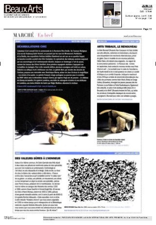 5 CARREFOUR DE WEIDEN
92130 ISSY LES MOULINEAUX - 01 41 08 38 00
JUIN 14
Mensuel
OJD : 57686
Surface approx. (cm²) : 540
N° de page : 134
Page 1/1
TRIBALART
7907620400506/CLA/OTO/2
Eléments de recherche : PARCOURS DES MONDES ou SALON INTERNATIONAL DES ARTS PREMIERS : du 10 au 15/09/13 à Paris 6ème,
toutes citations
MARC ITE K n h r o f
DEAMBULATIONSCHIC
JRNERIVEDROITE
L'amateur d'art connaît bien la promenade de la Nocturne Rive Droite. De l'avenue Matignon
à la rue du Faubourg Saint-Honoré, en passant par les rues de Mlromesnll, Penthièvre
et La Boétie, des expositions festives inédites illuminent un soir par an ce quartier huppé.
Le bouche-à-oreille conduit chez Éric Coatalem. Ce spécialiste des tableaux anciens surprend
par ses accrochages d'art contemporain décalés, toujours en hommage à l'art du passé,
comme les travaux des frèrts Santilari, deux peintres espagnols réalistes s'appuyant sur
la tradition du bodegôn. Pour cette nouvelle édition, plusieurs enseignes ont invité un auteur,
historien ou critique d'art à dédicacer son livre. La galerie Bert, qui montre des dessins de
Cocteau, propose une rencontre avec Dominique Mamy, auteur de Jean Cocteau (e magnifique
- Les miroirs d'un poète. La galerie François Léage partagera sa passion pour le mobilier
du XVIII* siècle avec le décorateurJacques Garcia, qui signera Vingt ans dè passion - Le château
du Champ de bataille.^ la galerie Lumières, une drôle de ménagerie éclairée et une dédicace
di lumiéres, une brève histoire du lustre par Régis Mathieu attendent le visiteur.
Xtravers leVIIIe
arrondissement le 4juin • Mntw.art-rivolriite.com
JOSEP ET PERE SANTHMI IhnfM: ftttltnt 2013, huile sur toile, 33 x 33 cm.
Calorie Êric Coaîalem. Paris • autour de 12000 €
PAR LUCIE DELUBAC
BRUNEAF/BMF/MI
ARTS TRIBAUX, LE RENOUVEAU
La foire Bruneaf(Brussels Non EuropeanArt Pair) ded ee
aux arts africains océaniens et ndonesiens reunissant
une cinquantaine de marchands internationaux prend
du galon Sous la houlette de son nouveau president
D dier Claes elle devient plus exigeante Au regard de
la concurrence pansienne le Parcours des mondes
en septembre maîs surtout le nouveau rendez vous Paris
tnbal en avril -j ai souhaite jouer la carte de I excellence
de I authenticité et de la transparence en créant un comite
d ethique et un comite d experts! indique le marchand
d arts d Afrique centrale de renommée internationale Aux
cotes des po mures comme Alain Bovis (Pans) et Congo
Gallery (Bruxelles) émergentdejeunes poussestels les
PansiensLucasRationetPabloTouchaleaume Egalement
tres sélectifs le salon dart asiatiqueAAB (AsianArtin
Brussels) et la EMF (Brussels AncientArt Pair) qui attire
les amateurs d antiquités classiques du monde entier
sejoignent a Bruneaf pour creer une veritable synergie
Quartierdu Grand Safalon du4 au Sjuin www bruneaf coin
Tambour a fente en forme de fourmilier stylise
Lobale Republ que démocratique du Cqngo
Fm XIX débutXX'siecle bus t 198cm
Galerie Pablo ouchaeaume Pa s a tourde40000€
ART SAINT-GERMAIN-DES-PrIÉS
DES VALEURS SURES A LHONNEUR
Autour d un thème commun Art Saint Germain des Pres réunit
a deux dates une pléiade de marchands autour de trois spécialités
que sont i art moderne et contemporain I archeologie et
art tribal les arts décorâtfs et le design Cette annee sur fond
de crise le thème des valeurs sures> a ete retenu Chacun
se fera donc I avocat de ce qu il considère comme la valeursure
de sa galerie un artiste une penode un mouvement une ethnie
ou tout simplement un objet ou encore une spec al te> précise
Jean Pierre Arnoux president de la manifestation Ce dernier
met lui même en exergue des Abstraits des annees 1930
a 1960 comme Oscar Gauthier et Ernest Engel Pak 30 encres
de Ch ne d Henri Michaux datant de 1950 a 1965 période
d une grande intensité créatrice sont a saisir (a part r de 8 000 €)
a la galerie Berthet Aittouares Cette exposition jient en echo
a celle intitulée Histoires d encre que nous avions organisée
en 1999 en même temps que la rétrospective de la Bibliotheque
nationale rappelle Michele Aittouares Quinze ans plus tard
noussavonsque nousavonsennch noscollectionneursenmême
temps que nous les avons rendus heureux Qui dit mieux'
HENRI MICHAUX Sans titre Vers 1960 encre su paper 105 x 75 cm fi enr Rprtnpt Aittoin ps Pins ^0000 €
Saint Germain des Pres les 22 et 25 mai www art&aintgermaindespres com
 