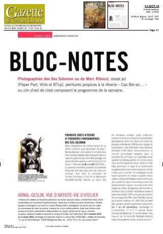 10 RUE DU FAUBOURG MONTMARTRE
75441 PARIS CEDEX 09 - 01 47 70 93 00
31 OCT 14
Hebdomadaire
OJD : 27304
Surface approx. (cm²) : 567
N° de page : 224
Page 1/1
TRIBALART
5237981400504/CLA/OTO/2
Tous droits réservés à l'éditeur
PAR MARIE C. AUBERT AUBERT@GAZETTE-DROUOT COM
BLOC-NOTESPhotographies des îles Salomon ou de Marc Riboud, street art
(Paper Part, Vhils et BToy), peintures propices à la rêverie - Cao Bei-an.
ou clin d'œil de chat composent le programme de la semaine.
ATTRIBUE AUX BURTON BROTHERS HOMME
DES ILES SALOMON TRAVAILLEUR DE PLANTATION
DE MALITA PHOTOGRAPHIE fl FIDJI AU m1
SIECLE,
TIRAGE ALBUMINE, 19 7 X 14 CM
© CCIJRTESY CAL'RII" M tvr R CKTANIT ART
PREMIERS CHEFS-D'ŒUVRE
ET PREMIÈRES PHOTOGRAPHIES
DES ÎLES SALOMON
Deux exposition en mcmc temps et au
même endroit, que demander de plus ?
Ne boudez pas votre plaisir et rendez-vous
chez Anthony Meyer, dans le quartier germa-
nopratin, galenste qui aime faire partager ses
coups de cœur quel que soit l'endroit où il se
trouve - Parcours des mondes, Tefaf, Frieze
Le premier ensemble presente est constitue
d'oeuvres d art des tribus des iles Salomon
archipel situe dans le sud-ouest de
l'océan Pacifique, s l'esf
de la Papouasie
Nouvelle-Guinée Reunie au cours des
ARNAL-GESLIN, VUE D'ARTISTE-VIE D'ATELIER
L'Arsenal et le château de Courcelles présentent une double exposition autour d'André-Pierre Arnal, artiste
emblématique du mouvement Supports Surfaces Tandis que le château accueille les peintures l'Arsenal
apporte un eclairage sur son travail en invitant Philippe Geslm, photographe Ce dernier pose son regard
sur les coulisses du travail du peintre Imprègne de culture mediterraneenne, Arnal tisse les liens entre
peinture ct écriture, expérimente la déstructuration du support traditionnel de l'œuvre, reinvente
la couleur, déploie la matiere et bouscule le concept de la serie, qu'il démultiplie Du 7 novembre 2014
au ll janvier 2015, vernissage le 6 novembre, Arsenal, 3, avenue Mey, 57000 Met^ , château de Courcelles,
73, rue de Pont-a-Mousson, 57950 Montigny-les-Metz, tel 03 87 75 21 52, www arsenal-metz fr
dix dernieres années, cette collection
comprend plusieurs pieces a la provenance
prestigieuse, dont une figure de proue de
pirogue collectée en 1838 lors du voyage de
lexplorateur Iules Sebastien César Dumont
dorville (17QO 184?) Simultanément, le
second accrochage propose, pojr la
première fois en France, un ensemble remar-
quable de photographies anciennes prises
dans les îles Salomon entre 1870 et 1920
Maîs attention, il s'agit d'jn évenement
exceptionnel et non commercial, les clichés
n'étant pas à vendre Un catalogue numé-
rique reprenant les images exposées, leurs
auteurs et leurs techniques sera à cette occa-
sion publie en ligne (www issuu com) Cet
extraordinaire corpus comprend de rares
tirages de chefs, de guerriers, de femmes et
d'enfants de l'arrhipel mélanésien prises à
pai tii des annees 1870, ainsi que des photos
de tournage d'un film, GokV Thp Killer, tourné
par ^dvi/ard Salisbury en 1920-1922, et oont
des extraits seront également présentés
Du 7 au 29 novembre, vernissage le
o novemo'p, 1
7 h 2l h galerie Meyer
Oceanic & Eskimo Art, 17, rue des Beaux Arts,
Paris VIe
, tel OI 43 54 35 74/C6 80 IO SO 22,
http//wwwgalene-meyer oceanic-art com
 
