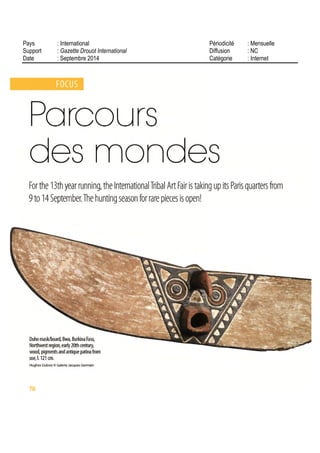 21 RUE LERICHE
75015 PARIS - 01 48 42 90 00
05/18 SEPT 14
Bimensuel
Surface approx. (cm²) : 1214
N° de page : 24-25
Page 4/6
TRIBALART
6342621400505/CLA/OTO/2
Tous droits réservés à l'éditeur
Biennale des antiquaires « on » et « off »
ou bien encore cette harpe Zande
de la République démocratique
duCongoà75DOOeuros.Dequoi
satisfaire tous les appétits et toutes
les bourses ! « Mon stand est en
face de celui de Didier Aaron qui
expose des meubles des XVIII1
et
XIXe
siècles», se félicite ainsi Didier
Claes, trop heureux d'abolir les
frontières entre arts premiers, arts
décoratifs et arts occidentaux...
Pour Bernard Dulon - qui réus
sit le double exploit de participer
au Parcours des mondes et à la
Biennale -, le souci d'exigence et
d'ouverture est le même. Selon
le marchand parisien qui s'enor
gueillit de vendre aux plusgrands
musées du monde, la Biennale
attire une clientèle internationale
extrêmement fortunée à qui l'on
se doit de présenter des pièces
d'exception, tel ce masque Punu
du Gabon collecte en 1888 par
un membre de la Congrégation
des pères du Saint Esprit. Par son
stylearchaïqueirréprochable(les
traits de la jeunefilledéfunte sont
d'une sensualité extrême), cette
pièce sera ainsi proposée autour
de350 DOO euros. «L'artafricain
est devenu rare et cher », souligne
Bernard Dulon qui ne cache pas,
lui aussi, ses difficultés à trou
ver des pièces exceptionnelles
comme ces fétiches à clous nkissi
du Congo rassemblés sur son
stand. Parmi ces statuettes dont
la fonction magico-religieuse le
disputeàl'expressivitéformelle,se
détache ainsi cette figure de nain
dardée de clous du XIX1
siècle,
d'une présence saisissante. Par sa
rareté', l'œuvre devrait atteindre
plusieurs millions d'euros... Que
levisiteurdela Biennaleserassure
cependant:BernardDulonvariera
les plaisirs en proposant sur son
stand des objets plus modestes
par le prix mais d'une facture et
d'une provenance irréprochables,
comme cet ensemble de peignes
oscillantentre10DOOet15DOO
euros, ou cette statuette Babembe
avoisinant les 10 DOO euros.
exposera, au centre de son stand,
une tête colossale de bodhisattva
duVIe
siècledenotreereprovenant
duSichuan. Ayantappartenuàune
collectionprivéebelge,cettepièce
rarissime pesant quelque 880 kg
devrait atteindre les 5 millions
d'euros ! La galeriste proposera
également un très bel ensemble de
bronzes archaïques chinois allant
de la période d'Erlitoujusqu'aux
La Biennale attire une clientèle
internationale extrêmement fortunée à qui
l'on se doit de présenter des pièces d'exception
« C'est la preuve que dans l'art
africain, les coups de cœur et les
découvertessontencorepossibles»,
résume,avecunepointedemalice,
le marchand...
Art asiatique
Aux côtés des très belles pièces ca-
noniquesdel'archéologieclassique
présentées à la Biennale (comme
cette tête de Koré néo attique ou
cetteeffigiedeladéesseégyptienne
Sekhmet exposées sur le stand de
lagalerieChenel),l'artasiatiqueoc-
cupeuneplacedechoix.Onportera
ainsisespasverslagaleriecleJean
ChristopheCharbonnier,cegrand
expert des armures japonaises,
ou bien encore vers celle de Gisèle
Crocs. La marchande bruxelloise
- qui nous a confié son attache
mentaffectifpourla Biennaleàla-
quelle elle participe depuis 1980 -,
Printemps et Automnes, en pas-
sant par l'époque des Shang et
des Zhou de l'Ouest. Soit unpano-
rama complet des grandes heures
de cette discipline artistique ! Par
leur rareté et leur préciosité, ces
pièces débuteront à 120 000 euros
pour atteindre 1,5 million d'euros.
À qui s'adressent ces objets d'ex-
ception, est-on tenté de demander
à cette galeriste confirmée ? « A
une clientele éclectique etcultivée de
Français,d'Américains,deSuisses,
d'Italiens du Nord, d'Allemands,
maîs aussi, depuispeu, deChinois.
Ces derniers sont arrivés discrète
ment Hy a quatreans, maîs lors de
la dernière édition de la Biennale,
ils étaient beaucoup plus nom
breux /», nous répond, optimiste,
Gisèle Crocs.
Bérénice Geoffroy-Schneiter
 