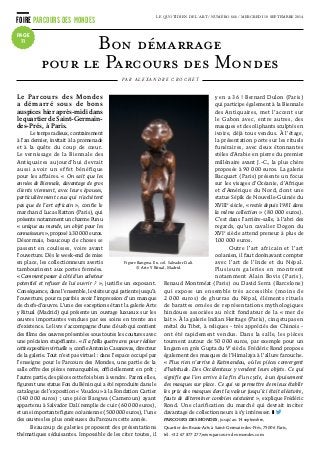 FOIRE PARCOURS DES MONDES LE QUOTIDIEN DE L’ART / NUMÉRO 666 / MERCREDI 10 SEPTEMBRE 2014
PAGE
11
Le Parcours des Mondes
a démarré sous de bons
auspices hier après-midi dans
le quartier de Saint-Germain-
des-Prés, à Paris.
Le temps radieux, contrairement
à l’an dernier, invitait à la promenade
et à la quête du coup de cœur.
Le vernissage de la Biennale des
Antiquaires aujourd’hui devrait
aussi avoir un effet bénéfique
pour les affaires. « On sait que les
années de Biennale, davantage de gros
clients viennent, avec leurs épouses,
particulièrement ceux qui n’achètent
pas que de l’art africain », confie le
marchand Lucas Ratton (Paris), qui
présente notamment un charme Punu
« unique au monde, un objet pour les
connaisseurs », proposé à 30 000 euros.
Désormais, beaucoup de choses se
passent en coulisses, voire avant
l’ouverture. Dès le week-end de mise
en place, les collectionneurs avertis
tambourinent aux portes fermées.
« Comment passer à côté d’un acheteur
potentiel et refuser de lui ouvrir ? », justifie un exposant.
Conséquence, dans l’ensemble, le visiteur qui patiente jusqu’à
l’ouverture, pourra parfois avoir l’impression d’un manque
de chefs-d’œuvre. L’une des exceptions étant la galerie Arte
y Ritual (Madrid) qui présente un ouvrage luxueux sur les
œuvres importantes vendues par ses soins en trente ans
d’existence. Le livre s’accompagne d’une clé usb qui contient
des films des œuvres présentées sous toutes les coutures avec
une précision stupéfiante. « Il a fallu quatre ans pour réaliser
cette exposition virtuelle », confie Antonio Casanovas, directeur
de la galerie. Tout n’est pas virtuel : dans l’espace occupé par
l’enseigne pour le Parcours des Mondes, une partie de la
salle offre des pièces remarquables, officiellement en prêt ;
l’autre partie, des pièces cette fois bien à vendre. Parmi elles,
figurent une statue Fon du Bénin qui a été reproduite dans le
catalogue de l’exposition « Vaudou » à la Fondation Cartier
(140 000 euros) ; une pièce Bangwa (Cameroun) ayant
appartenu à Salvador Dalí remplie de cuir (60 000 euros),
et une importante figure océanienne (500 000 euros), l’une
des œuvres les plus onéreuses du Parcours cette année.
Beaucoup de galeries proposent des présentations
thématiques séduisantes. Impossible de les citer toutes, il
y en a 36 ! Bernard Dulon (Paris)
qui participe également à la Biennale
des Antiquaires, met l’accent sur
le Gabon avec, entre autres, des
masques et des oliphants sculptés en
ivoire, déjà tous vendus. À l’étage,
la présentation porte sur les rituels
funéraires, avec deux étonnantes
stèles d’Arabie en pierre du premier
millénaire avant J.-C., la plus chère
proposée à 90 000 euros. La galerie
Bacquart (Paris) présente un focus
sur les visages d’Océanie, d’Afrique
et d’Amérique du Nord, dont une
statue Sépik de Nouvelle-Guinée du
XVIIIe
 siècle, « restée depuis 1981 dans
la même collection » (80 000 euros).
C’est dans l’arrière-salle, à l’abri des
regards, qu’un cavalier Dogon du
XVIe
 siècle attend preneur à plus de
100 000 euros.
Outre l’art africain et l’art
océanien, il faut dorénavant compter
avec l’art de l’Inde et du Népal.
Plusieurs galeries en montrent
notamment Alain Bovis (Paris),
Renaud Montméat (Paris) ou David Serra (Barcelone)
qui expose un ensemble très accessible (moins de
2 000 euros) de ghurras du Népal, éléments rituels
de barattes ornées de représentations mythologiques
hindoues associées au récit fondateur de la « mer de
lait ». À la galerie Indian Heritage (Paris), cinq stupas en
métal du Tibet, à reliques - très appréciés des Chinois -
ont été rapidement vendus. Dans la salle, les pièces
tournent autour de 50 000 euros, par exemple pour un
lingam en grès Gupta du Ve
 siècle. Frédéric Rond propose
également des masques de l’Himalaya à l’allure farouche.
« Plus rien n’arrive à Katmandou, où les pièces convergent
d’habitude. Des Occidentaux y vendent leurs objets. Ce qui
signifie que l’on arrive à la fin d’un cycle, à un épuisement
des masques sur place. Ce qui va permettre de mieux établir
les prix des masques dont la valeur jusqu’ici était aléatoire,
faute de déterminer combien existaient », explique Frédéric
Rond. Une clarification du marché qui devrait inciter
davantage de collectionneurs à s’y intéresser. ❚
PARCOURS DES MONDES, jusqu’au 14 septembre,
Quartier des Beaux-Arts à Saint-Germain-des-Prés, 75006 Paris,
tél. +32 67 877 277,www.parcours-des-mondes.com
Bon démarrage  
pour le Parcours des Mondes
P A R A L E X A N D R E C R O C H E T
Figure Bangwa. Ex. col. Salvador Dalí.
© Arte Y Ritual, Madrid.
 
