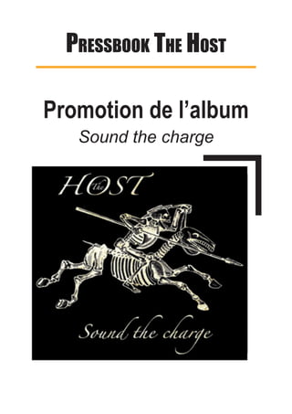 Pressbook The hosT
Promotion de l’album
Sound the charge
 