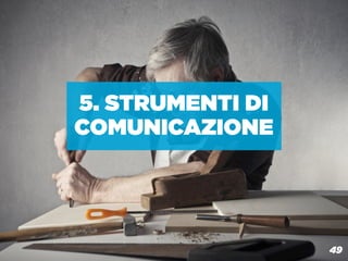 5. STRUMENTI DI
COMUNICAZIONE




    BOX MARCHE: COMUNICAZIONE ON LINE 2.0
                                            49
 