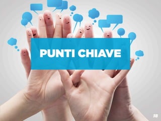 PUNTI CHIAVE




   BOX MARCHE: COMUNICAZIONE ON LINE 2.0
                                           18
 