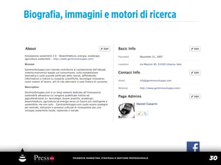 Biograﬁa, immagini e motori di ricerca




            FACEBOOK MARKETING: STRATEGIA E GESTIONE PROFESSIONALE
                                                                     30
 