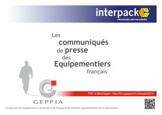 PDF à télécharger : http://bit.ly/geppia-fr-interpack2014
 