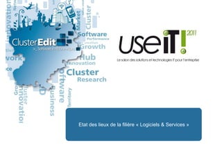 Etat des lieux de la filière « Logiciels & Services »
 