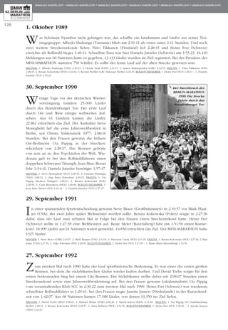 1. Oktober 1989
Was Suleiman Nyambui nicht gelungen war, das schaffte ein Landsmann und Läufer aus seiner Trai­
ningsgruppe: Alfredo Shahanga (Tansa­nia) blieb mit 2:10:11 als erster unter 2:11 Stun­den. Und noch
zwei weitere Strecken­re­korde fielen: Päivi Tikkanen (Finnland) lief 2:28:45 und Heinz Frei (Schweiz)
er­reichte als Rollstuhl-Sieger 1:40:11. Schnellste Frau war hier Daniela Jutzeler (Schweiz) mit 1:55:23. 16.410
Mel­dungen aus 60 Nationen hatte es gegeben, 13.433 Läufer wurden im Ziel registriert. Bei der Premiere des
MINI-MARATHON starteten 758 Schüler. Es sollte der letzte Lauf auf der alten Strecke gewesen sein.
Männer: 1. Alfredo Shahanga (TAN) 2:10:11, 2. Dereje Nedi (ETH) 2:11:15, 3. Spiros Andriopoulos (GRE) 2:12:59. Frauen: 1. Päivi Tikkanen (FIN)
2:28:45, 2. Renata Kokowska (POL) 2:32:04, 3. Kerstin Preßler (LAC Halensee Berlin) 2:33:35. Rollstuhlfahrer: 1. Heinz Frei (SUI) 1:40:11 – 1. Daniela
Jutzeler (SUI) 1:55:23.
30. September 1990
Wenige Tage vor der deutschen Wie­der­
vereinigung rannten 25.000 Läufer
durch das Brandenburger Tor. Der erste Lauf
durch Ost und West erregte welt­­weites Auf­
sehen. Aus 61 Län­dern ka­men die Läufer,
22.861 erreichten das Ziel. Der Australier Steve
Moneghetti lief die erste Jahresweltbestzeit in
Berlin, seit Chris­ta Vah­len­sieck 1977: 2:08:16
Stun­den. Bei den Frauen gewann die frühere
Ost-Berlinerin Uta Pippig in der Strecken­
rekordzeit von 2:28:37. Das Rennen gehörte
von nun an zu den Top-Läufen der Welt. Wie­
derum gab es bei den Rollstuhlfahrern einen
doppelten Schweizer Triumph: Jean Marc Berset
fuhr 1:34:41, Daniela Jutzeler benötigte 1:57:47.
Männer: 1. Steve Moneghetti (AUS) 2:08:16, 2. Gidamis Sha­hanga
(TAN) 2:08:32, 3. Jörg Peter (Dresden) 2:09:23. Frauen: 1. Uta
Pippig (Kickers Stuttgart) 2:28:37, 2. Renata Kokowska (POL)
2:28:50, 3. Carla Beurskens (HOL) 2:30:00. Rollstuhlfahrer: 1.
Jean Marc Berset (SUI) 1:34:41 – 1. Daniela Jutzeler (SUI) 1:57:47.
29. September 1991
In einer spannenden Spurtentscheidung ge­wann Steve Brace (Großbritannien) in 2:10:57 vor Mark Plaat­
jes (USA), der zwei Jahre später Weltmeister werden sollte. Renata Ko­kowska (Polen) sorgte in 2:27:36
dafür, dass der Lauf zum zehnten Mal in Folge bei den Frauen einen Streckenrekord hatte. Heinz Frei
(Schweiz) stellte in 1:27:39 eine Weltbestzeit auf, Beate Meier (Ravensberg) fuhr mit 1:51:50 einen Kurs­re­
kord. 18.909 Läufer aus 61 Na­tionen waren gemeldet, 14.850 erreichten das Ziel. Der MINI-MA­RA­THON hatte
1325 Starter.
Männer: 1. Steve Brace (GBR) 2:10:57, 2. Mark Plaatjes (USA) 2:11:01, 3. Slawomir Gurny (POL) 2:11:45. Frauen: 1. Renata Kokowska (POL) 2:27:36, 2. Kim
Jones (USA) 2:27:50, 3. Tuija Toivonen (FIN) 2:28:49. Rollstuhlfahrer: 1. Heinz Frei (SUI) 1:27:39 – 1. Beate Meier (Ravensberg) 1:51:50.
27. September 1992
Zum zweiten Mal nach 1990 hatte der Lauf sporthistorische Bedeutung. Es war eines der ersten großen
Rennen, bei dem die südafrikanischen Läufer wieder laufen durften. Und David Tsebe sorgte für den
ersten bedeutenden Sieg bei einem City-Rennen. Der Südafrikaner stellte dabei mit 2:08:07 Stunden einen
Streckenrekord sowie eine Jahresweltbestleistung auf. Bei den Frauen gewann Lokalmatadorin Uta Pippig
vom veranstaltenden Klub SCC in 2:30:22 zum zweiten Mal nach 1990. Heinz Frei (Schweiz) war wiederum
schnellster Roll­stuhl­fahrer in 1:29:41, bei den Frauen siegte Janette Jansen (Niederlande) in der Kurs­re­kord­
zeit von 1:42:07. Aus 68 Nationen kamen 17.188 Läufer, von denen 13.350 ins Ziel liefen.
Männer: 1. David Tsebe (RSA) 2:08:07, 2. Manuel Matias (POR) 2:08:38, 3. Simon Karori (KEN) 2:11:50. Frauen: 1. Uta Pippig (SC Charlottenburg
Berlin) 2:30:22, 2. Renata Kokowska (POL) 2:30:57, 3. Anna Rybicka (POL) 2:31:56. Roll­stuhl­fahrer: 1. Heinz Frei (SUI) 1:29:41 – 1. Janette Jansen
(NED) 1:42:07.
126
Der Durchbruch des
BERLIN-MARATHON
1990: Die Strecke
führte durch das
Brandenburger Tor.
 