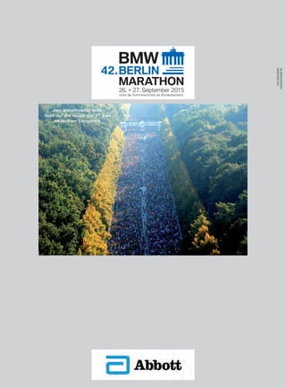 Diebedeutendsten
Marathons2015
Das Marathonfeld beim
Start auf der Straße des 17. Juni
im Berliner Tiergarten.
 