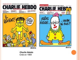 Charlie Hebdo
Créé en 1969
 