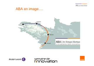 ABA en image….




4             Semaine de l’innovation 2011
 