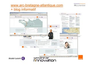 www.arc-bretagne-atlantique.com
    + blog informatif




8                 Semaine de l’innovation 2011
 