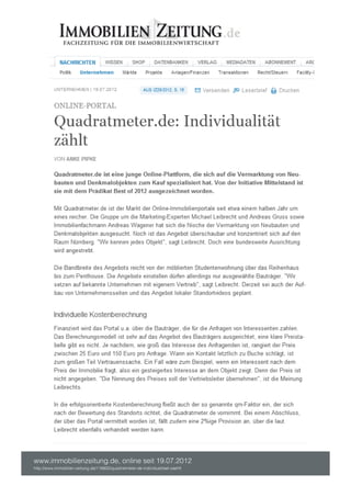 www.immobilienzeitung.de, online seit 19.07.2012
http://www.immobilien-zeitung.de/116600/quadratmeter-de-individualitaet-zaehlt
 