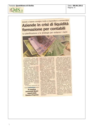 Testata: Quotidiano di Sicilia



Data: 08.06.2011
Pagina: 6

 