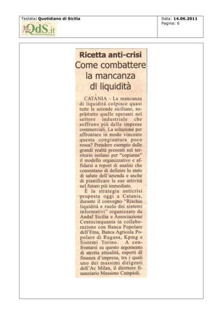 Testata: Quotidiano di Sicilia

Data: 14.06.2011
Pagina: 6

 