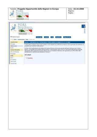 Testata: Progetto Opportunità delle Regioni in Europa

Data: 15.10.2008
Pagina:
Foglio:

 