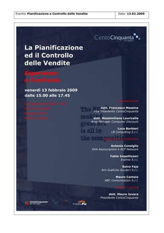 Evento: Pianificazione e Controllo delle Vendite

Data: 13.02.2009

 