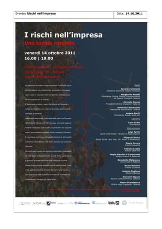 Evento: Rischi nell’impresa

Data: 14.10.2011

 