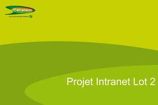 Projet Intranet Lot 2

 