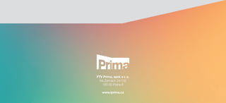 FTV Prima, spol. s r. o.
Na Žertvách 24/132
180 00 Praha 8
www.iprima.cz
 