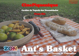 CinePiquenique
Jardim da Tapada das Necessidades
Press Kit
Sílvia Fonseca
2110953 E21D
 