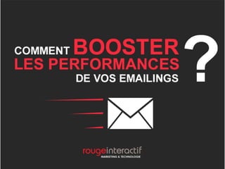 Comment booster les performances de vos emailings ?