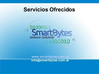 Servicios Ofrecidos

www.smartbytes.com.ar
info@smartbytes.com.ar

 