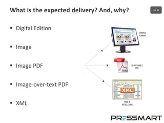 What is the expected delivery? And, why? Digital Edition Image Image PDF Image-over-text PDF XML 