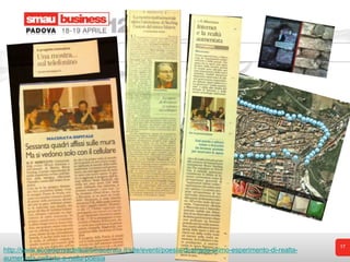 17
http://www.accademiadelleartimacerata.it/site/eventi/poesia-di-strada-primo-esperimento-di-realta-
aumentata-nellarte-e-nella-poesia
 