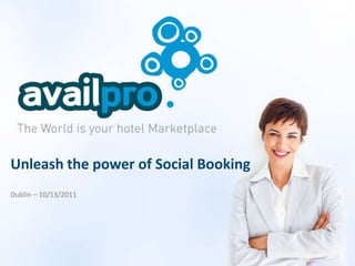 Unleash the power of Social BookingDublin – 10/13/2011 