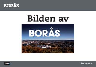 Bilden av



            boras.com
 