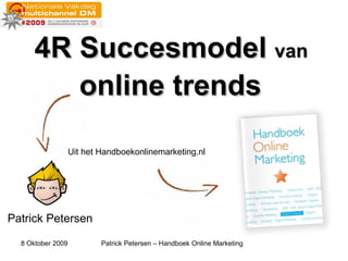 4R Succesmodel  van  online trends   Patrick Petersen Uit het Handboekonlinemarketing.nl 