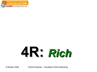 4R:  Rich 