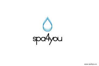 www.spa4you.es	
  
 