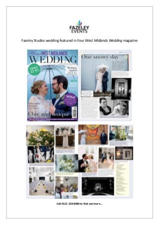 Fazeley Studios wedding featured in Your West Midlands Wedding magazine
Call 0121 224 8486 to find out more...
 