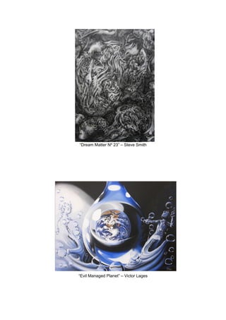 “Dream Matter Nº 23” – Steve Smith

“Evil Managed Planet” – Victor Lages

 