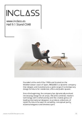16
www.inclass.es
Hall 9.1 Stand C048
Founded at the end of the 1990s and located on the
Mediterranean coast of Spain, INC...