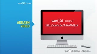 ADKASH
VIDEO http://youtu.be/3nHaOlaOjxk
 