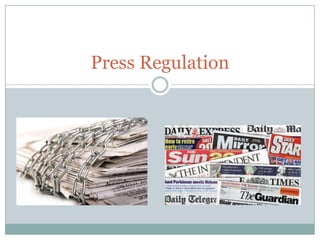 Press Regulation
 