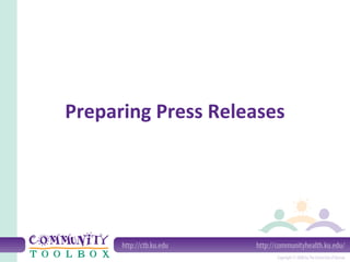 Preparing Press Releases
 