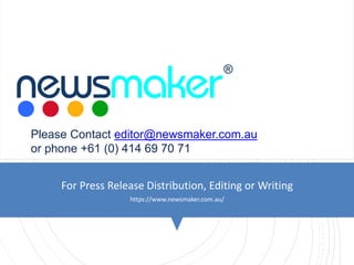For Press Release Distribution, Editing or Writing
https://www.newsmaker.com.au/
Please Contact editor@newsmaker.com.au
or...