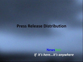 Press Release Distribution
NewsVoir
If it's here...it's anywhere
 