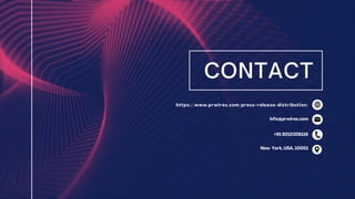 CONTACT
https://www.prwires.com/press-release-distribution/
info@prwires.com
+91 9212306116
New York, USA, 10001
 